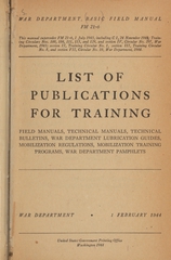 List of publications for training: field manuals, technical manuals, technical bulletins, War Department lubrication guides, mobilization regulations, mobilization training programs, War Department pamphlets