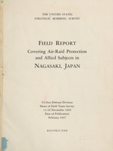 Field report covering air-raid protection and allied subjects in Nagasaki, Japan