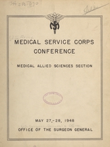 Medical Service Corps Conference: Medical Allied Sciences Section, May 27-28, 1948