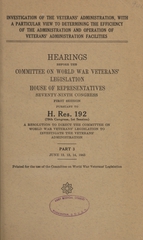 Investigation of the Veterans' Administration with a particular view to determining the efficiency of the administration and operation of Veterans' Administration facilities: Hearings before the Committee on World War Veterans' Legislation, House of representatives, Seventy-ninth Congress, first session, pursuant to H. Res. 192 (79th Congress, 1st session), a resolution to direct the Committee on World War Veterans' Legislation to investigate the Veterans' Administration (Parts 3-4)