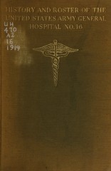 History and roster of the United States Army General Hospital No. 16, New Haven, Connecticut
