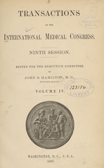 Transactions of the International Medical Congress: ninth session, Washington, D.C., U.S.A., 1887 (Volume 4)