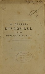 A discourse, delivered before the Humane Society of the Commonwealth of Massachusetts, at the semi-annual meeting, eleventh of June, 1793