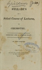 Syllabus of a select course of lectures, on chemistry: designed for a female class