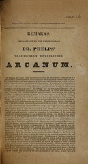 Remarks, preliminary to the exhibition of Dr. Phelps' practically established Arcanum