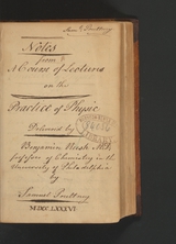 Notes from a course of lectures on the practice of physic delivered by Benjamin Rush
