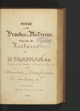 Notes on the practice of medicine: taken from the lectures of Nathaniel Chapman : [Philadelphia]