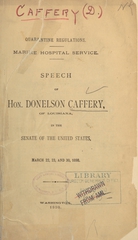 Quarantine regulations, Marine Hospital Service: speech of Donelson Caffery of Louisiana in the Senate of the United States, March 22, 23, and 30, 1898