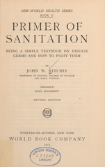 Primer of sanitation: being a simple textbook on disease germs and how to fight them