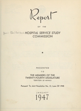 Report of the Hospital Service Study Commission presented to the members of the Twenty-fourth Legislature, Territory of Hawaii: pursuant to Joint resolution, no. 12, Laws of 1945