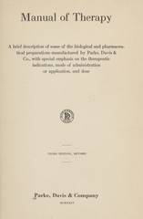 Manual of therapy: a brief description of some of the biological and pharmaceutical preparations manufactured by Parke, Davis & Co., with special emphasis on the therapeutic indications, mode of administration or application and dose