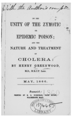 On the unity of the zymotic or epidemic poison: and the nature and treatment of cholera