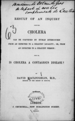 Result of an inquiry whether cholera can be conveyed by human intercourse from an infected to a healthy locality: or, from an infected to a healthy person: that is, is cholera a contagious disease?