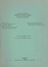 A manual for psychiatrists at the Institute for Juvenile Research