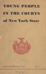 Report to the honorable Legislature of the state of New York of the Joint Legislative Committee to examine into, investigate and study the existing facilities for the care and treatment of children now coming under the jurisdiction of the children's courts, and of minors 16 to 18 years of age now coming under the jurisdiction of the adult courts, and of the advisability of changes in the present method of handling cases of minors 16 to 18 years of age, either by extension of the jurisdiction of the children's courts or by some other method