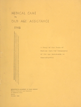 Medical care in old age assistance 1948: a study of the costs of medical care for recipients of old age assistance in Massachusetts