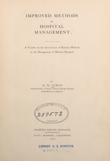 Improved methods in hospital management: a treatise on the introduction of business methods in the management of modern hospitals