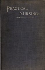 Practical nursing: a text-book for nurses