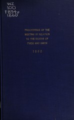 Proceedings of the general meeting of the medical profession in relation to the deaths of Charles Frick, M.D. and Berwick B. Smith, M.D: held Thursday, March 29th, 1860