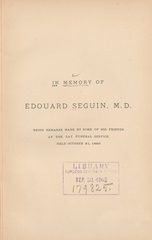 In memory of Edouard Seguin, M.D: being remarks made by some of his friends at the lay funeral service held October 31, 1880