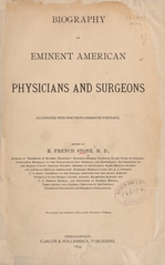 Biography of eminent American physicians and surgeons: illustrated with fine photo-engraved portraits