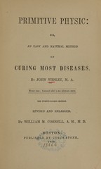 Primitive physic, or, An easy and natural method of curing most diseases