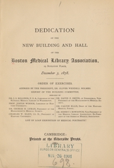 Dedication of the new building and hall of the Boston Medical Library Association: 19 Boylston Place, December 3, 1878 : order of exercises
