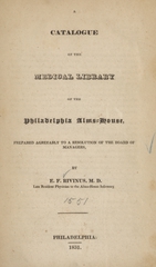 A catalogue of the medical library of the Philadelphia Alms-house: prepared agreeably to a resolution of the Board of Managers