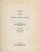 Proceedings of the Conference on Problems of Centralized Documentation: held at Central Air Documents Office, Wright-Patterson Air Force Base, Dayton, Ohio., 11-13 April 1949
