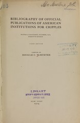 Bibliography of official publications of American institutions for cripples: printed as manuscript, December, 1914, subject to revision