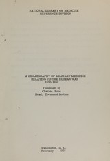 A bibliography of military medicine relating to the Korean War, 1950-1956