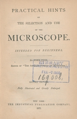 Practical hints on the selection and use of the microscope: intended for beginners