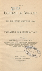 The compend of anatomy: for use in the dissecting room, and in preparing for examinations