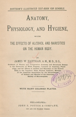 Anatomy, physiology, and hygiene: with the effects of alcohol and narcotics on the human body