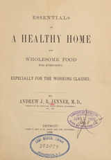 Essentials of a healthy home and wholesome food for everybody: especially for the working classes