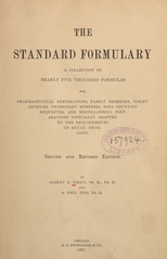 The standard formulary: a collection of nearly five thousand formulas for pharmaceutical preparations, family remedies, toilet articles, veterinary remedies, soda fountain requisites, and miscellaneous preparations especially adapted to the requirements of retail druggists