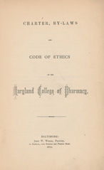 Charter, by-laws and code of ethics of the Maryland College of Pharmacy