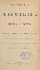 Conspectus of organic materia medica and pharmacal botany: comprising the vegetable and animal drugs, their physical character, geographical origin, classification, constituents, doses, adulterations, &c. : table of the tests and solubilities of the alkaloids appended