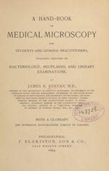 A hand-book of medical microscopy: for students and general practitioners : including chapters on bacteriology, neoplasms, and urinary examinations, with a glossary and numerous illustrations (partly in colors)
