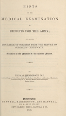 Hints on the medical examination of recruits for the Army: and on the discharge of soldiers from the service on surgeon's certificate : adapted to the service of the United States