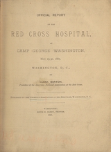 Official report of the Red Cross Hospital at Camp George Washington, May 23-30, 1887, Washington, D.C