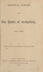 Hospital scenes after the Battle of Gettysburg, July, 1863