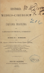 Historia medico-cirurgica da esquadra brasileira nas campanhas do Uruguay e Paraguay de 1864 a 1869