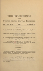 First aid to the injured, and transportation of the wounded: six lectures delivered to the naval cadets of the first class at the Naval Academy during the winter of 1892