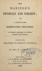The mariner's physician and surgeon: or a guide to the homoeopathic treatment of those diseases to which seamen are liable, comprising the treatment of syphilitic diseases, &c