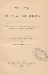 Medical ethics and etiquette: the code of ethics adopted by the American Medical Association