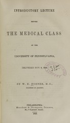 Introductory lecture before the medical class of the University of Pennsylvania: delivered Nov. 9, 1843