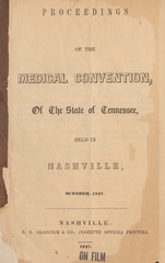 Proceedings of the Medical Convention, of the State of Tennessee: held in Nashville, October 1847