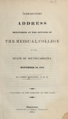 Introductory address delivered at the opening of the Medical College of the State of South-Carolina: November 10, 1834