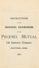 Instructions to the medical examiners of the Phoenix Mutual Life Insurance Company, Hartford, Conn